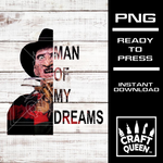 Freddy Krueger - Man of My Dreams - Digital File/PNG